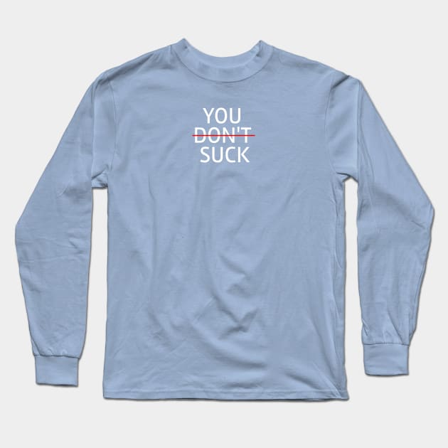 You (may) suck Long Sleeve T-Shirt by SimpliFly